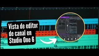 Vista de editor de canal en Studio One 6 #studioone  #studioone6