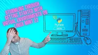 Getting Started using Python Virtual Environments with venv on Linux Mint 22