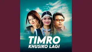 Timro Khusiko Lagi