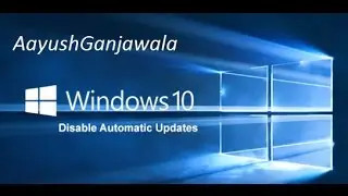 How to turn off automatic updates in Windows 10