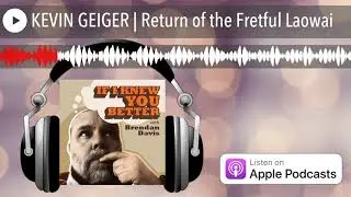 KEVIN GEIGER | Return of the Fretful Laowai