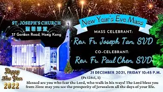 NEW YEAR&rsquo;S EVE MASS │31 DECEMBER 2021, FRIDAY 10:45 P.M.