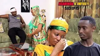 AGAHINDA K’IMFUBYI S03 EP 15 (Jacky asabye imbabazi,ese arazihabwa?
