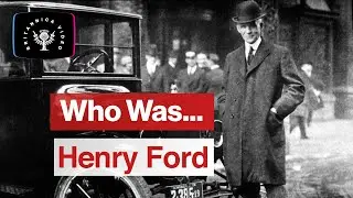 Who Was: Henry Ford | Encyclopaedia Britannica