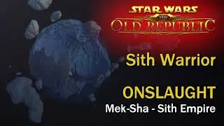 SWTOR: Onslaught - Mek-Sha - Sith Empire | Sith Warrior