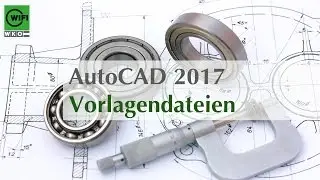 AutoCAD 2017: Einheiten und Vorlagendateien