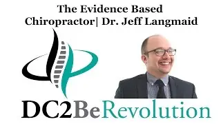 035: Dr. Jeff Langmaid | The Evidence Based Chiropractor