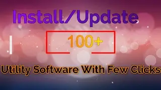 How to install 100+ Utility Software in a click