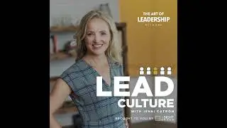 275 | Culture First: Leading with Purpose and Intent