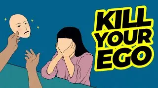 Kill Your Ego