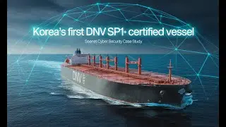 🚢💻 How SEANET Achieved Korea&rsquo;s FIRST DNV SP1+ Cybersecurity Certification | Full Case Study 🔒