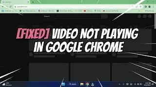How to Fix Video Not Playing in Google Chrome