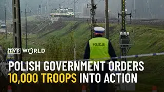 Sabotage crisis: Polish government orders 10,000 troops into action