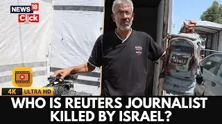 Hussam Al-Masri, The Reuters Journalist Killed By Israeli Fire In Gaza | Israel Hamas War | N18G