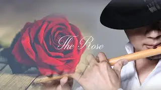 【もはや歌】キュンと心ときめくThe Rose【篠笛・ギター】【癒しの音楽】