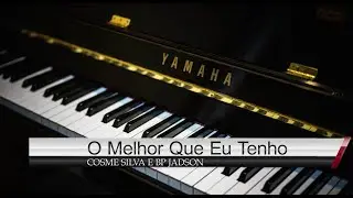COSME SILVA E BP JADSON - O MELHOR QUE EU TENHO AO VIVO (COVER) REGIS DANESE