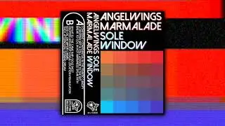 Angelwings Marmalade - Sole Window (Visualizer)