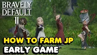Как фармить JP на ранних этапах игры в Bravely Default 2