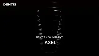 DENTIS NEW IMPLANT AXEL ㅣ DENTIS