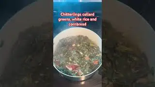 Chitterlings ,collard greens,white rice and corn bread. #food #cookingchannel #recipe.