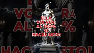 &iexcl;ELLA VOLVER&Aacute; AL 100% SI HACES ESTO! &iexcl;ESTO REALMENTE FUNCIONA! #stoicismphilosophy #stoicwisdom
