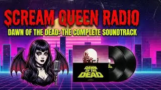 Scream Queen Radio: Dawn Of The Dead Vinyl