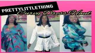 Pretty Little Thing Curvy Dress Haul