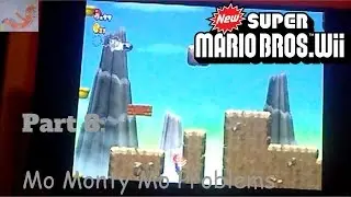 LP New Super Mario Bros. Wii (Solo Version) Part 8: Mo Monty Mo Problems