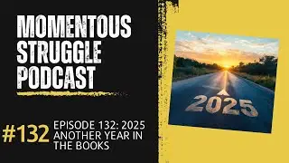 Episode 132: 2025 Another Year in the Books