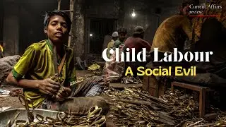 Child Labour: CURRENT AFFAIRS REVIEW: National Interest