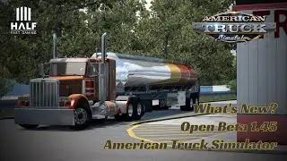 ATS | Open Beta 1.45 | What's New?