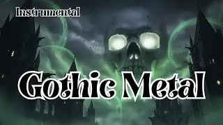 Gothic Metal Anthems Vol.8 : Instrumental For Relaxing and DeepSleep