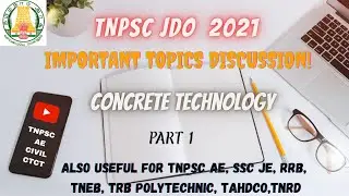 Concrete Technology materials and Important Topics  for TNPSC JDO ,TNPSC AE,SSC JE,RRB,TNRD,TAHDCO|