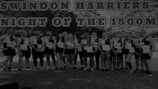 SWINDON HARRIERS NIGHT OF THE 1500M