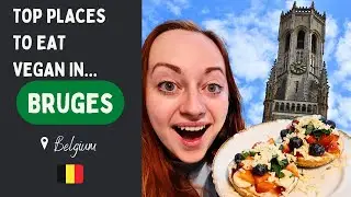 Our TOP 5 Places To Eat Vegan in Bruges, Belgium! 🇧🇪