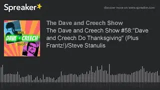 The Dave and Creech Show #58: