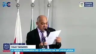 SESS&Atilde;O ORDIN&Aacute;RIA - SEGUNDO SEMESTRE - PROJETO DE LEI DO VER. IVAN TAVARES - PT - 27/08/25