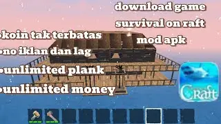 tutorial mendownload game survival on raft mod apk