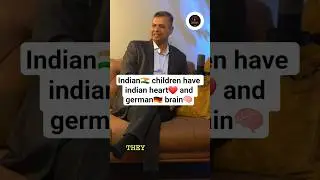 🇩🇪🇮🇳 Indian Children = Indian heart and German brain  #India #Germany #podcast #motivation #children