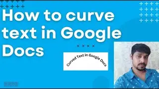 How to curve text in Google Docs