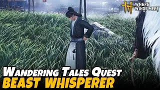 Beast Whisperer - Finesteed Hamlet Part 3 (Wandering Tales Quest) |Where Winds Meet