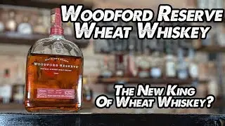 Woodford Wheat Whiskey Review! Breaking the seal EP #75