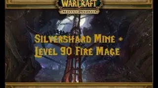 Mists of Pandaria - PvP - Silvershard Mine [Level 90 Fire Mage]