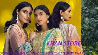 LATEST NEW SPRING | SUMMER LAWN  COLLECTION 2019 BY KHAADI | KHAN STORE |