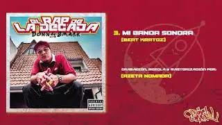 Donny Smack - Mi Banda Sonora (Prod. Kratoz & Azeta Nomada) (Letra)