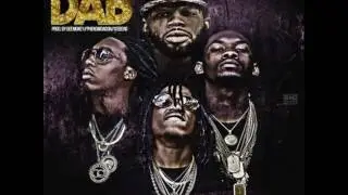 MIGOS  -- WHO DAB IS THAT.