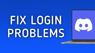 How to Fix Discord Login Problems On PC (New Update)