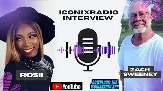 Rosii | Iconix Radio Host Interviews Zach Sweeney | Special Guest Barry Coffing