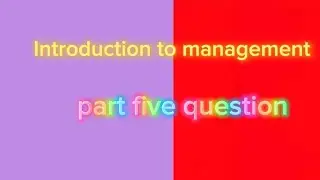 Introduction to management final exam(directing and controling)