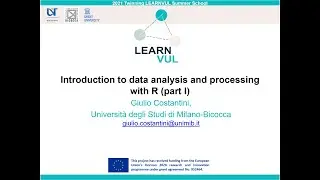 H2020 LEARNVUL Summer School Sep 2021. Introduction to data analysis and processing with R (part I)
